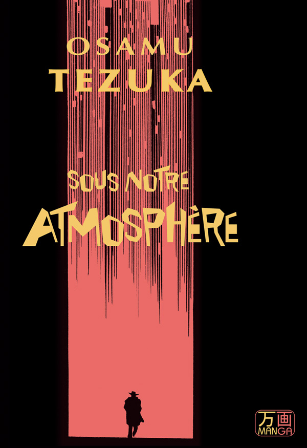 Barre horizontale- Ambiance poisseuse-  Influence du cinéma et la BD.  De Tezuka