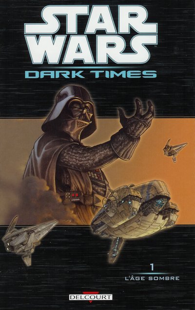 Dark Times. Une des meilleures séries Star Wars au pays des comics.